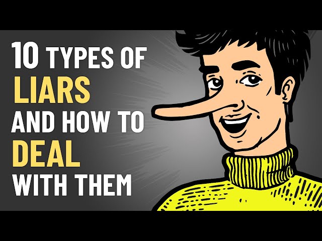 10 Types of Liars and How to Deal with Them
