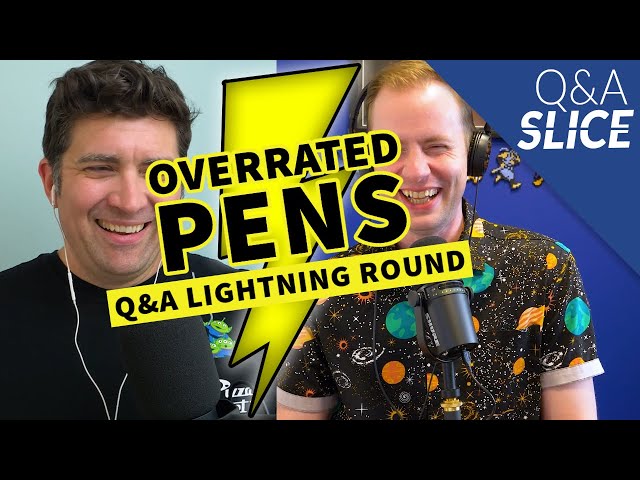 Overrated Fountain Pens, Best Snap Caps and More! Q&A Lightning Round!