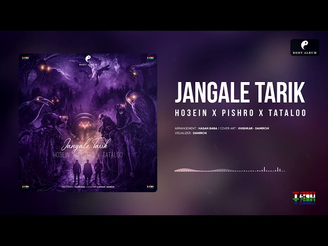 Ho3ein & Tataloo & Pishro  | JANGALE TARIK