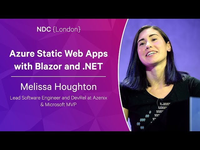 Azure Static Web Apps with Blazor and .NET - Melissa Houghton - NDC London 2023