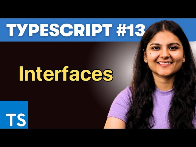 Interfaces in Typescript - Typescript Tutorial 13