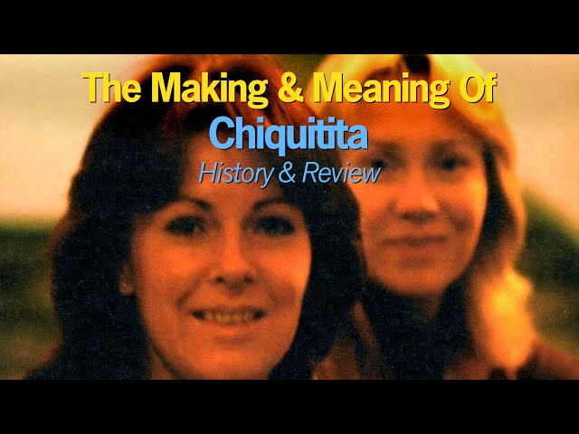 ABBA – The Making & Meaning of "Chiquitita" | History & Review
