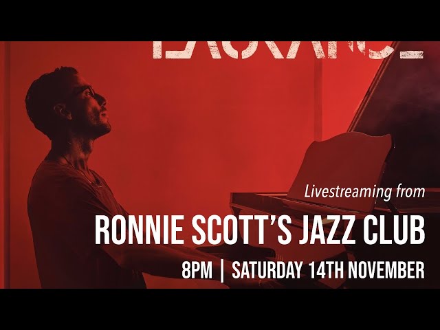 EFG London Jazz Festival x Ronnie Scott's Presents: Bill Laurance Livestream