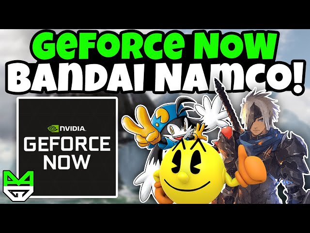 New Releases & Bandai Namco Games! | GeForce NOW Thursday