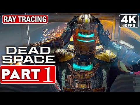 DEAD SPACE REMAKE Gameplay Walkthrough Part 1 [4K 60FPS PC ULTRA] - No Commentary (FULL GAME)