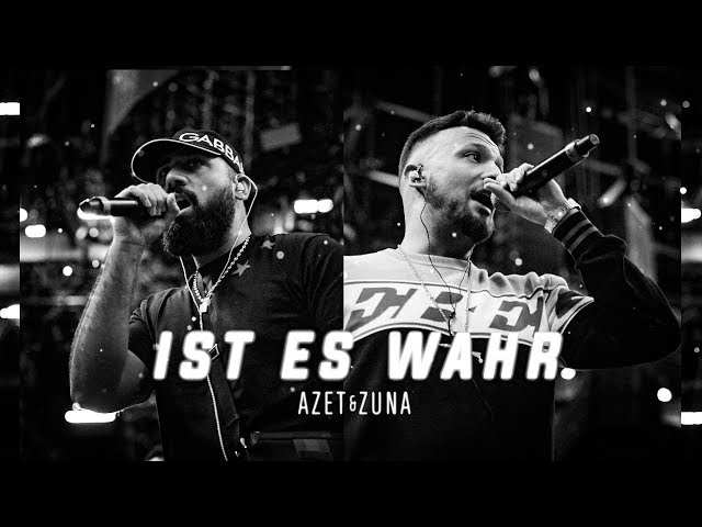 AZET & ZUNA - IST ES WAHR (prod. by LUCRY & JUGGLERZ)