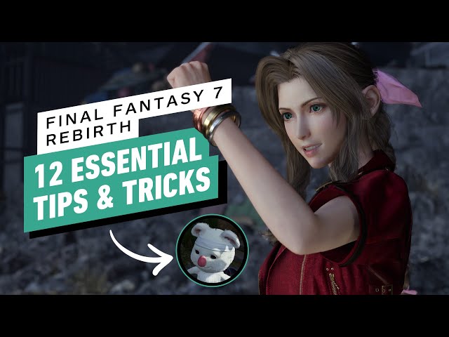FF7 Rebirth - 12 Essential Tips and Tricks