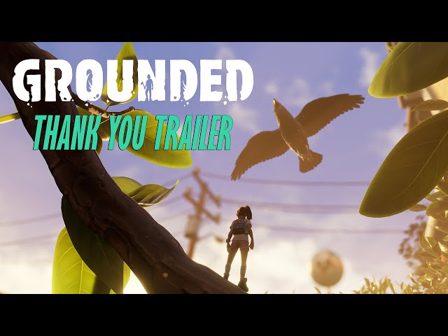 Grounded - Thank You Trailer