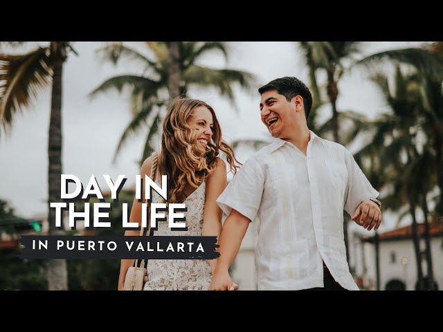 Day in the life in PUERTO VALLARTA as an American expat