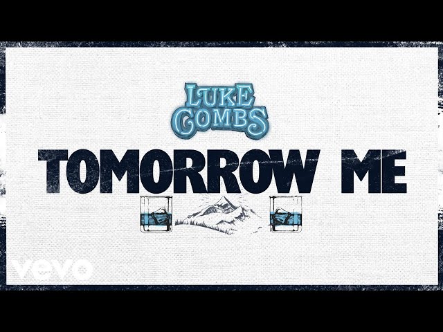 Luke Combs - Tomorrow Me (Official Lyric Video)