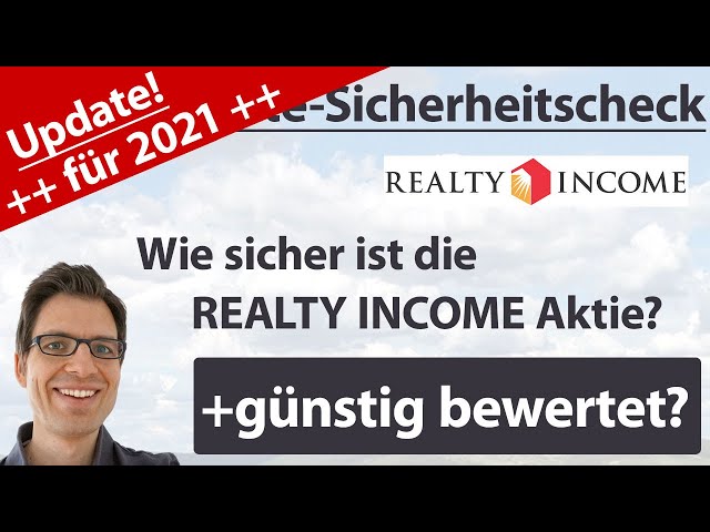 Realty Income Aktienanalyse – Update 2021: Wie sicher ist die Aktie? (+günstig bewertet?)