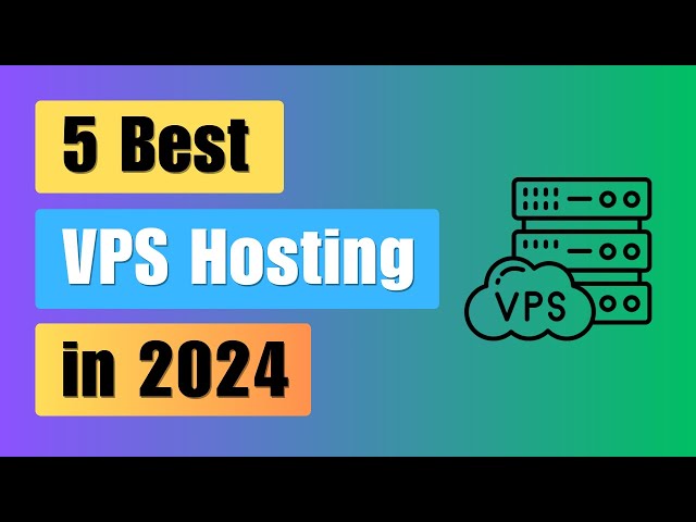 5 Best VPS Hosting in 2024 | Best & Cheapest | 8 GB Ram 4 Core CPU