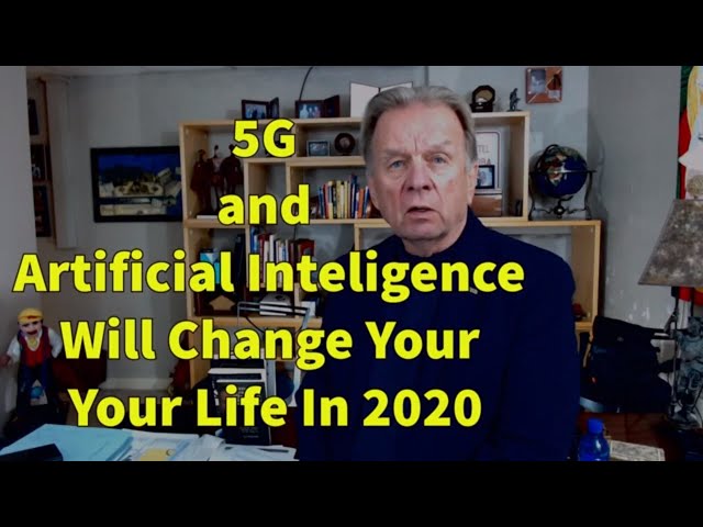 5G and Artificial Intelligence will Change Your Smartphone and Life Over the Next 12 Months.