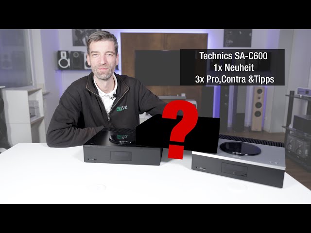 Technics SA-C600: 1x Neuheit und 3x Pro, Contra und Tipps