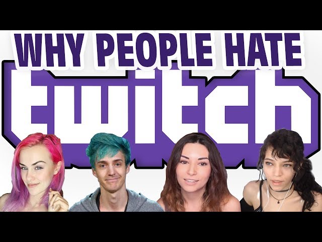 Why People Hate Twitch