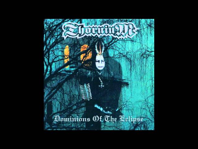 Thornium - Dominions of the Eclipse (Full Album)