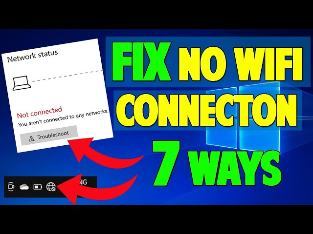 No Wifi Networks Found in Windows 10 - 7 WAYS TO FIX