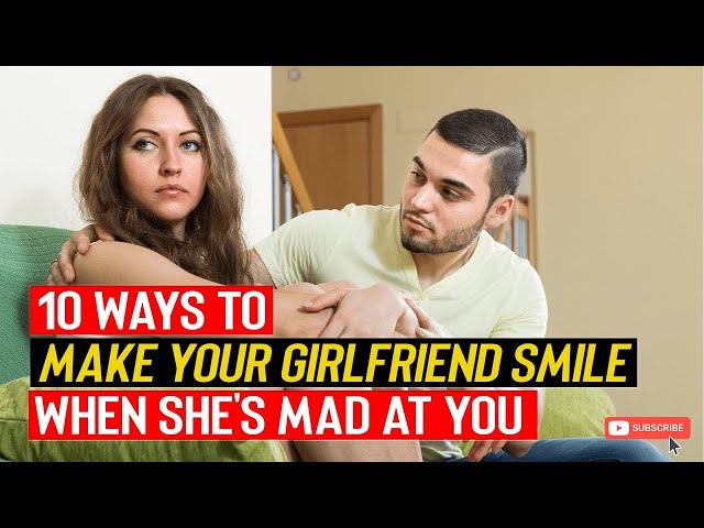 10 Ways On How To Deal With An Angry Girlfriend Convincing Angry Girlfriend