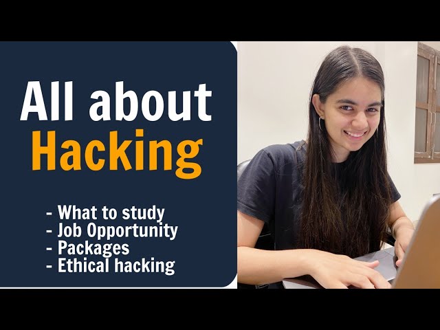 All about Hacking | What to study, Packages, Job Opporutnities | Simply Explained
