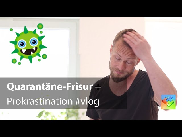 Fernstudium-Prokrastination + Quarantäne-Frisur + Nano-Degree bei AKAD für umsonst #vlog