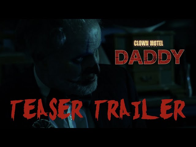 Horror Movie | "DADDY" | 2021 Teaser Trailer | Clown Motel Vacancies 2
