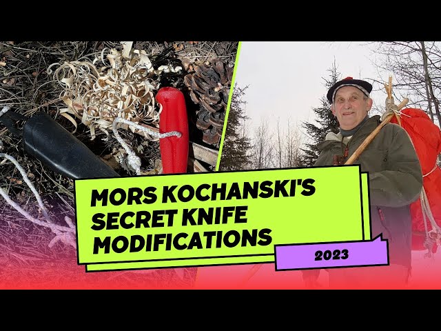 Mors Kochanski's SECRET Knife Modifications (2023)