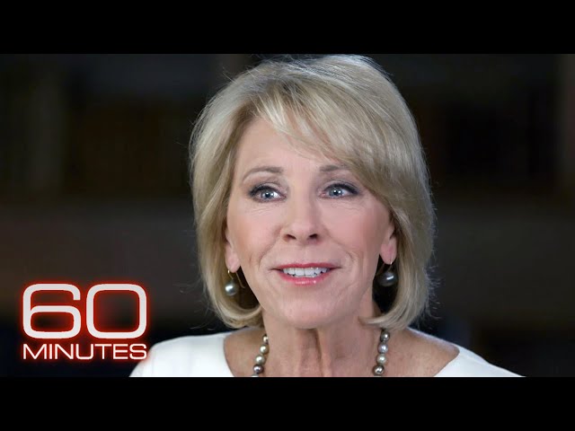 From the 60 Minutes archive: Betsy DeVos on guns, school choice and why people don't like her