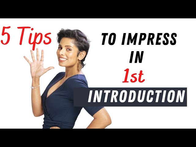 5 TIPS to make a killer FIRST IMPRESSION when you INTRODUCE YOURSELF