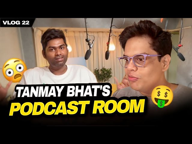 Tanmay Bhat's Podcast Room ft. @tanmaybhat  | VLOG