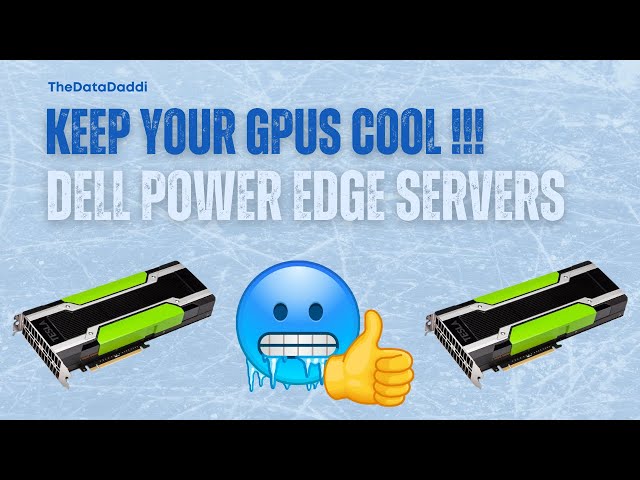 Throttle No More: My Strategy for GPU Cooling in Dell PowerEdge