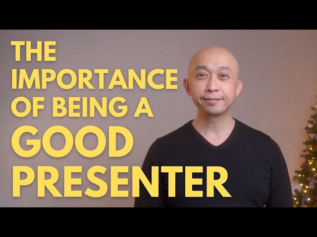 The Importance Of Being A Good Presenter