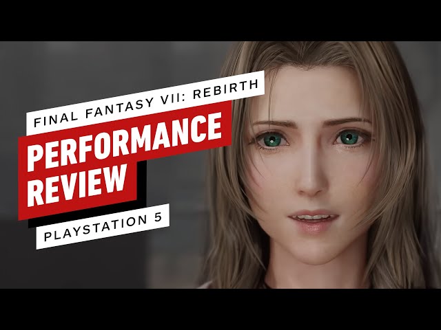 Final Fantasy 7 Rebirth PS5 Performance Review