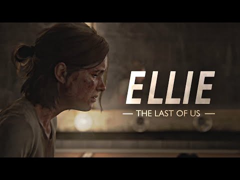 THE LAST OF US | Ellie Williams