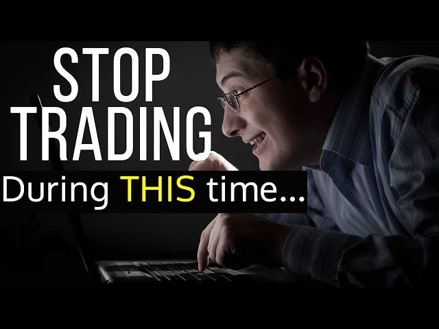 Stop Trading At This Time Of Day To Protect Your Account