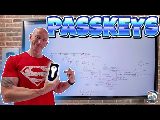 PASSKEYS - What they are, why we want them and how to use them!