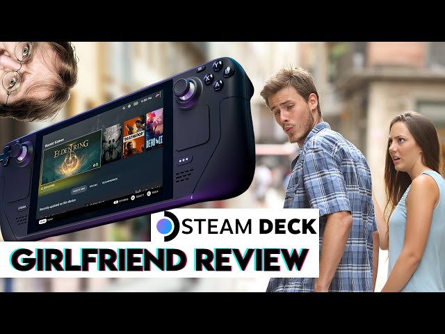 Should Your Boyfriend Get The Steam Deck?
