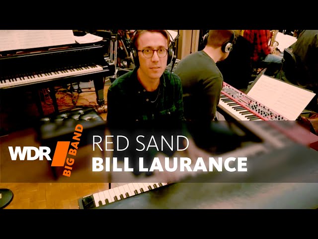 Bill Laurance feat. by WDR BIG BAND - Red Sand
