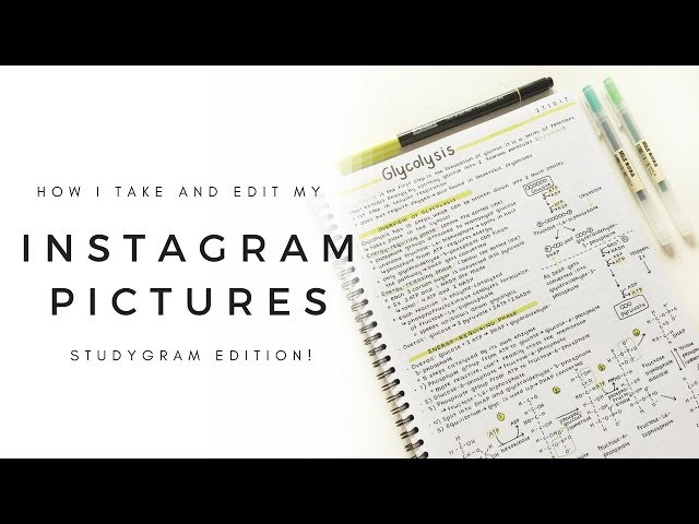 How I take and edit my instagram pictures - studygram/studyblr edition! | studytee