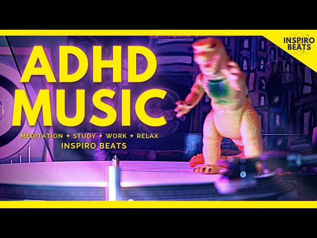 [ ADHD ] WORK STUDY FOCUS MUSIC To Improve Concentration
