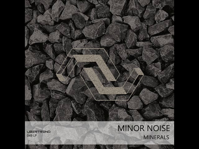 Minor Noise - Minerals