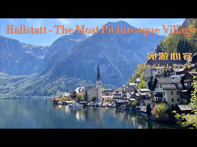 Hallstatt - The Most Picturesque Village, Austria, Walking Tour