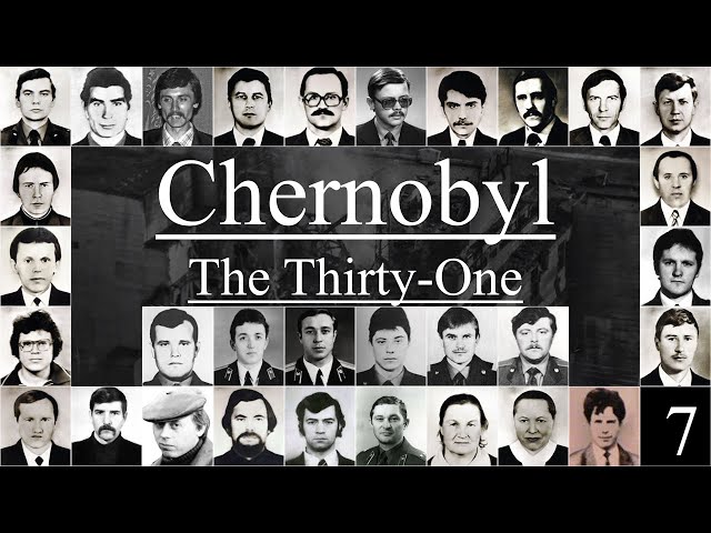The Thirty-One Victims of Chernobyl