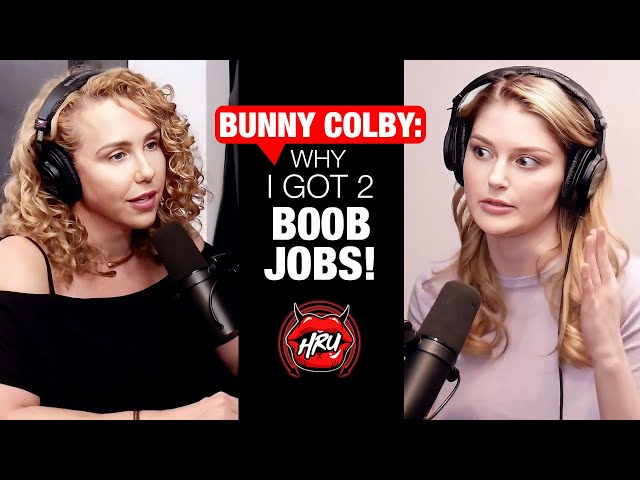 Bunny Colby: Why I Got 2 B00b Jobs!