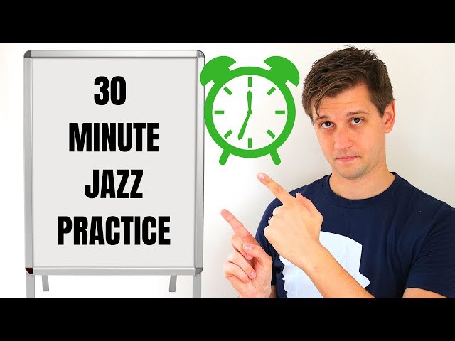 30 Minute Jazz Practice Session!