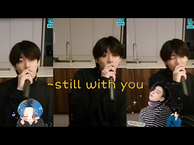 Jungkook Singing "Still With You" 🥰 On Today's Vlive ✌#jungkook#vlive