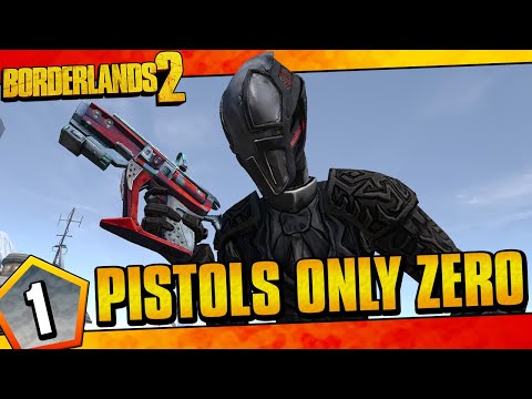 Borderlands 2 | Pistols Only Zero Playthrough