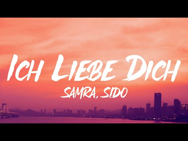 Samra & Sido - Ich Liebe Dich (Lyrics)
