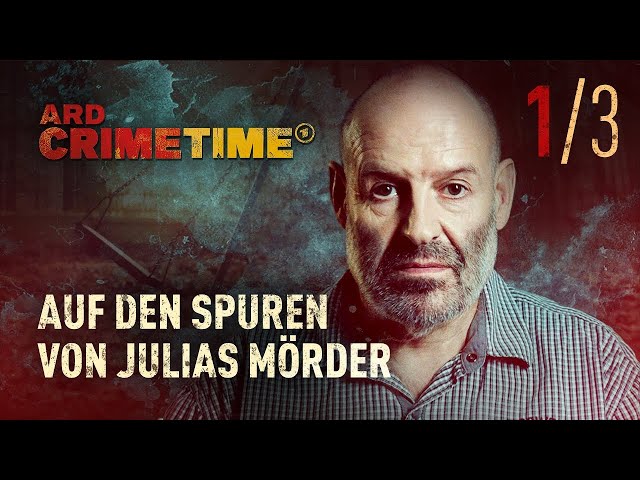 On the trail of Julia's killer | Episode 1/3 | Crime Time | (S05/E01)