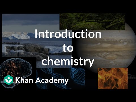 Introduction to chemistry | Atoms, compounds, and ions | Chemistry | Khan Academy