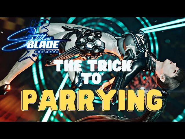 Here's Why You're Having Trouble Parrying in Stellar Blade & How to get better at it.